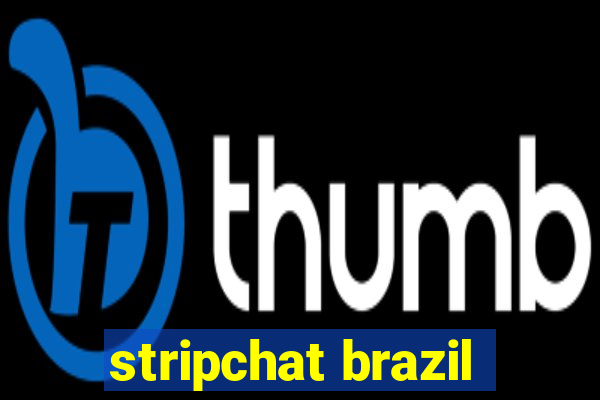 stripchat brazil